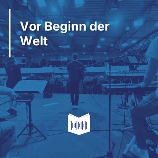 Vor Beginn der Welt