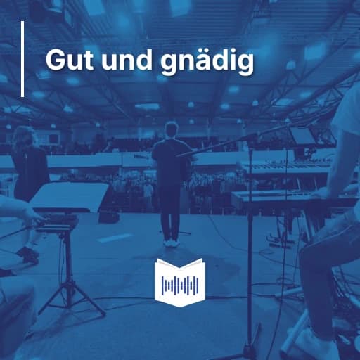 Gut und gnädig