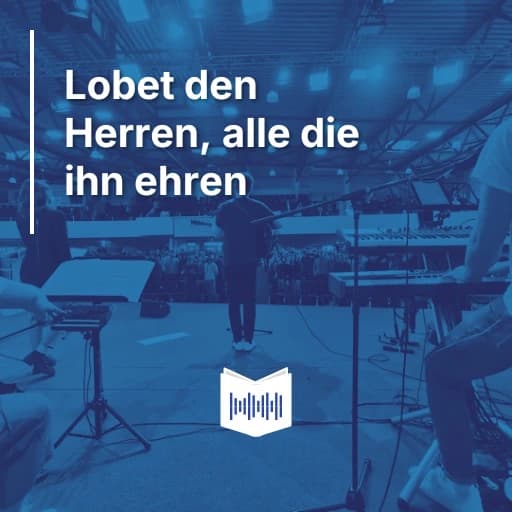 Lobet den Herren, alle die ihn ehren